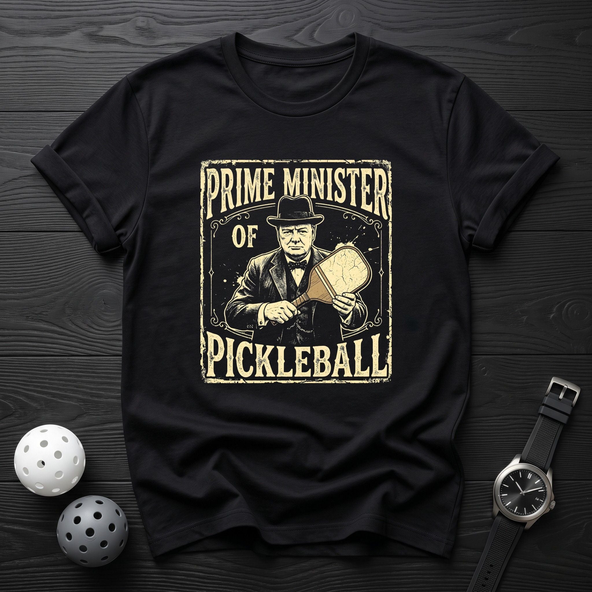 Prime Minister Of Pickleball Churchel Tee - Dink it Shop
