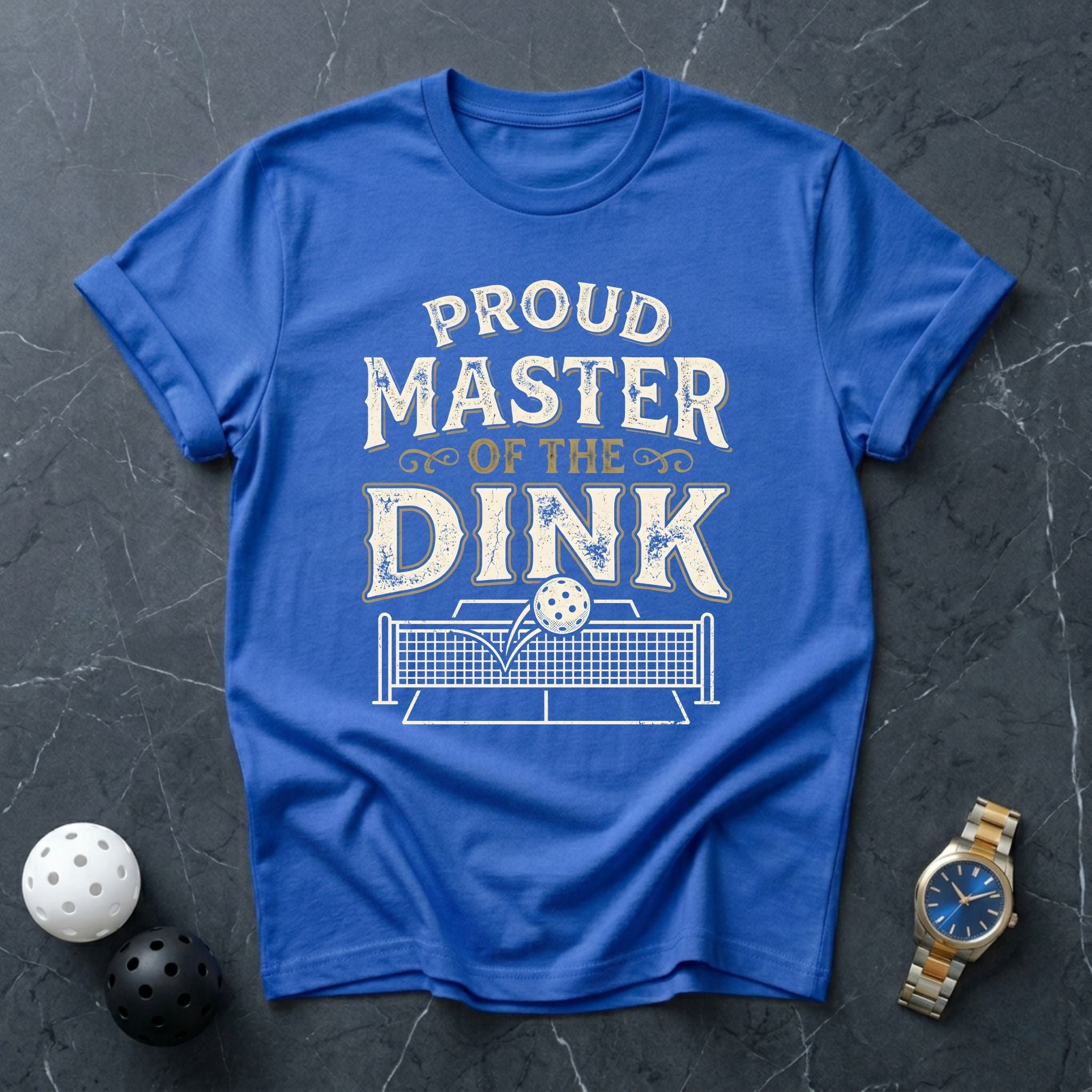 Proud Master Of The Dink Tee - Dink it Shop