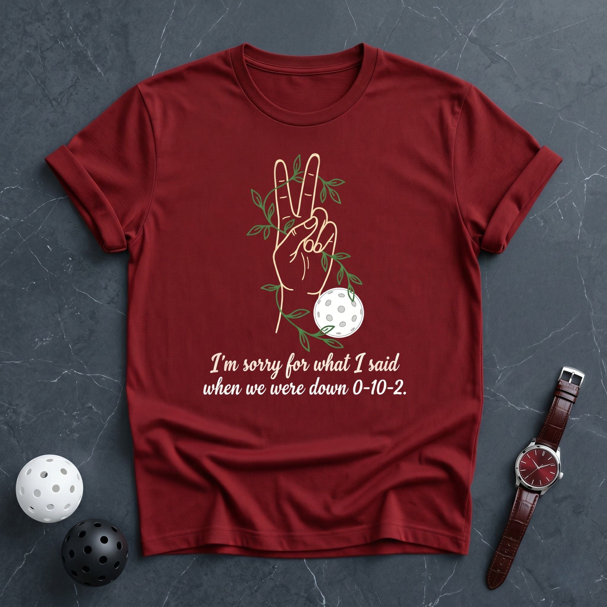 Sorry For What I Said 0 - 10 - 2 Tee - Dink it Shop
