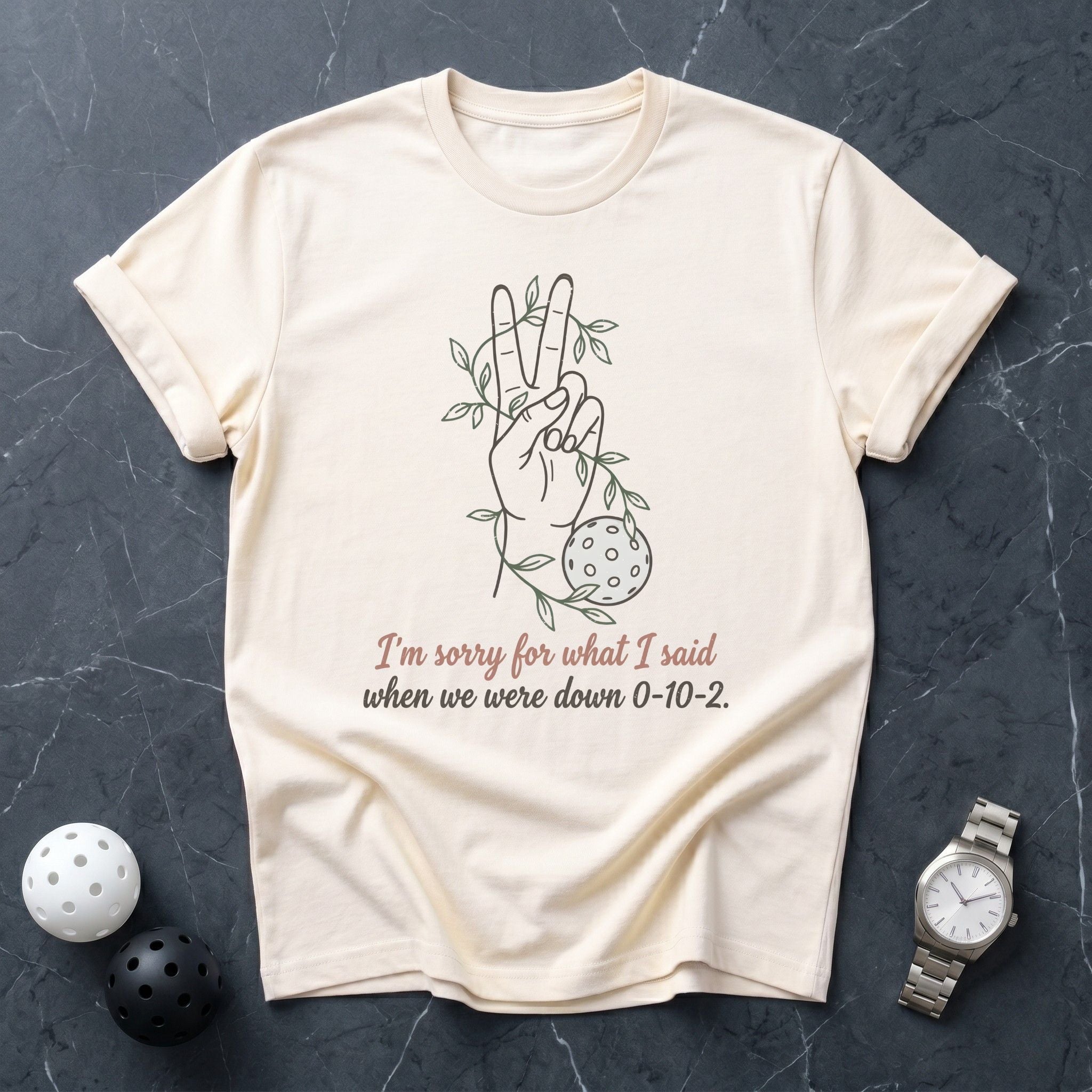 Sorry For What I Said 0 - 10 - 2 Tee - Dink it Shop