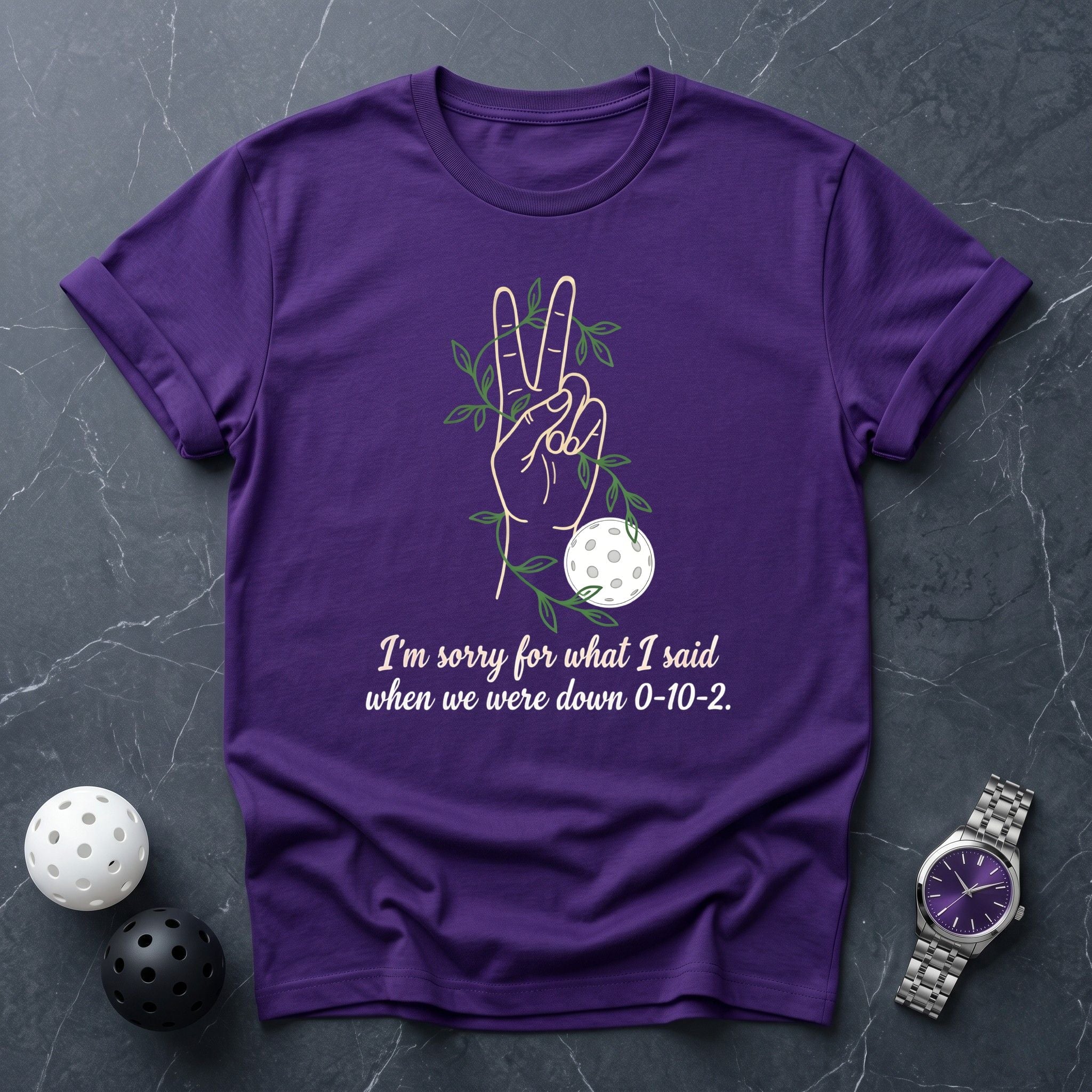 Sorry For What I Said 0 - 10 - 2 Tee - Dink it Shop