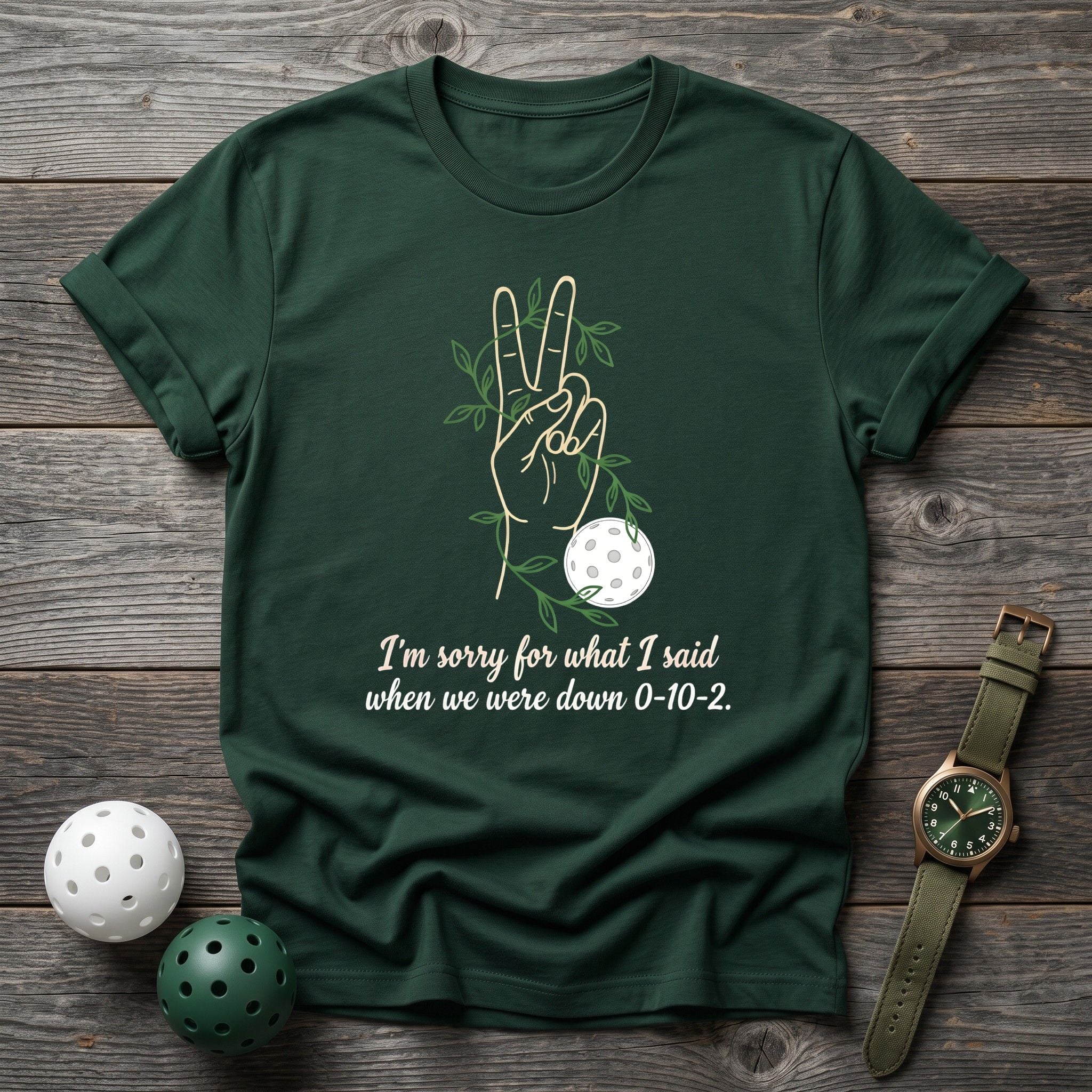 Sorry For What I Said 0 - 10 - 2 Tee - Dink it Shop