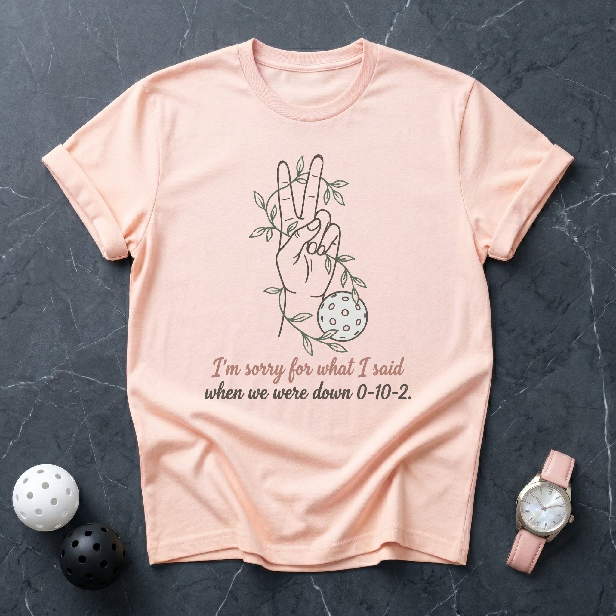 Sorry For What I Said 0 - 10 - 2 Tee - Dink it Shop