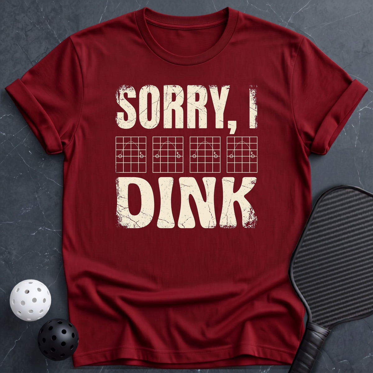 Sorry I Dink Tee - Dink it Shop