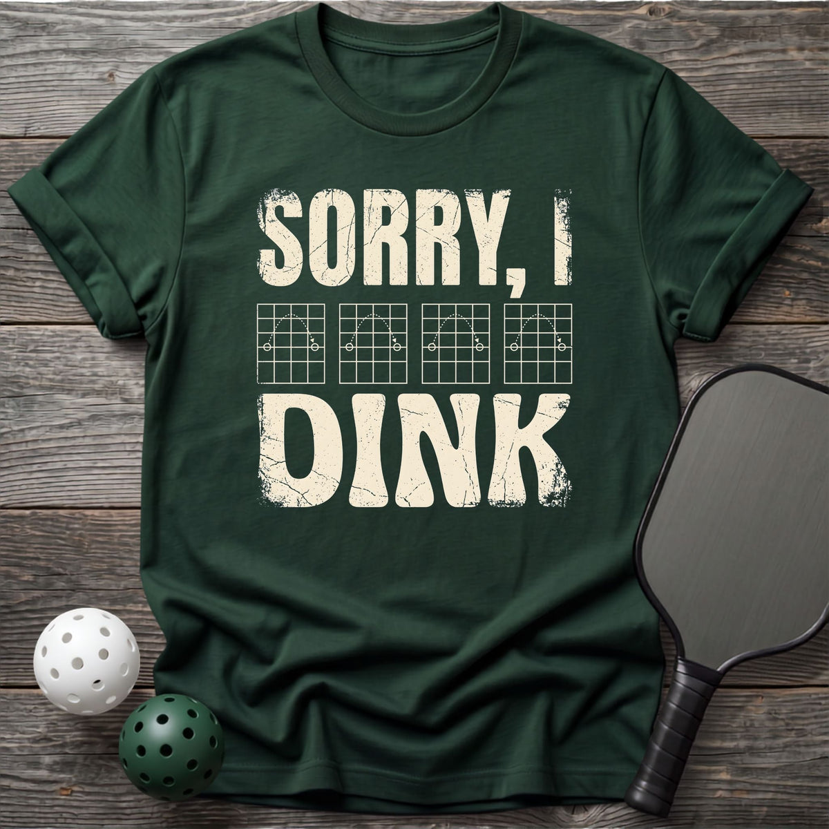 Sorry I Dink Tee - Dink it Shop