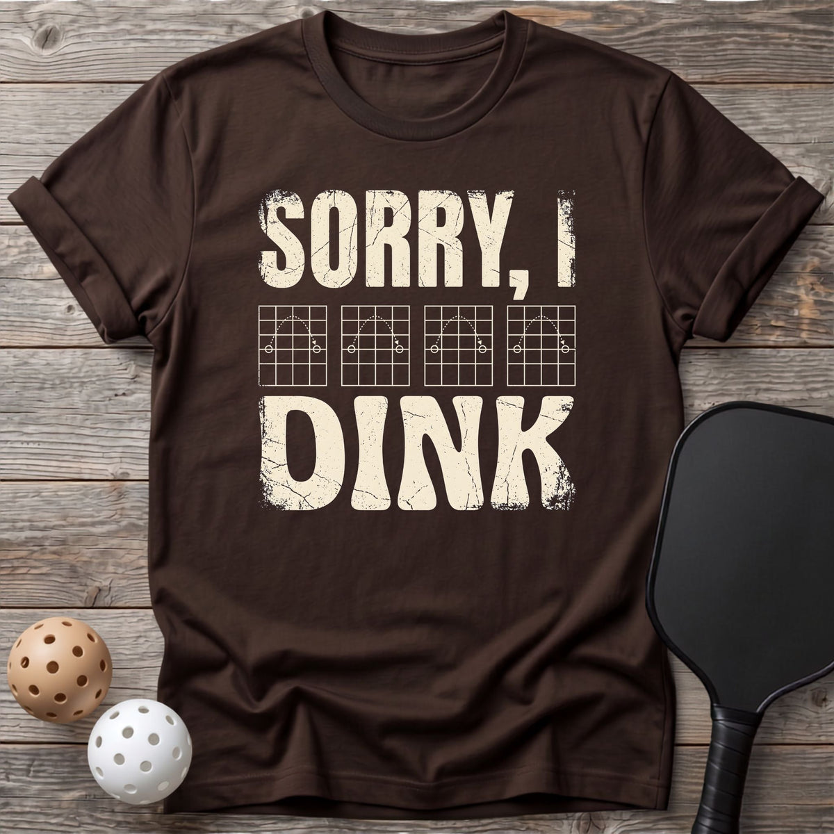 Sorry I Dink Tee - Dink it Shop