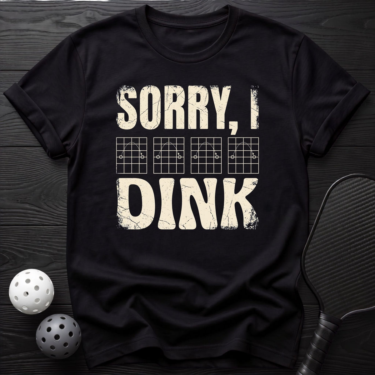Sorry I Dink Tee - Dink it Shop