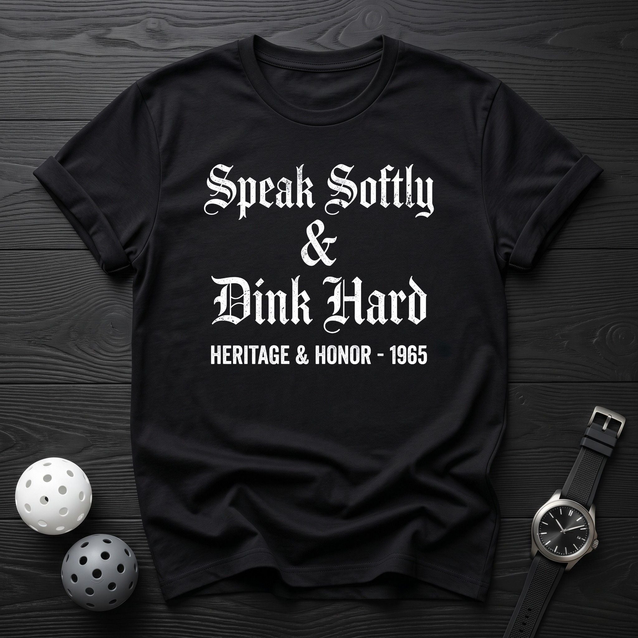 Speak Softly & Dink Hard Tee - Dink it Shop