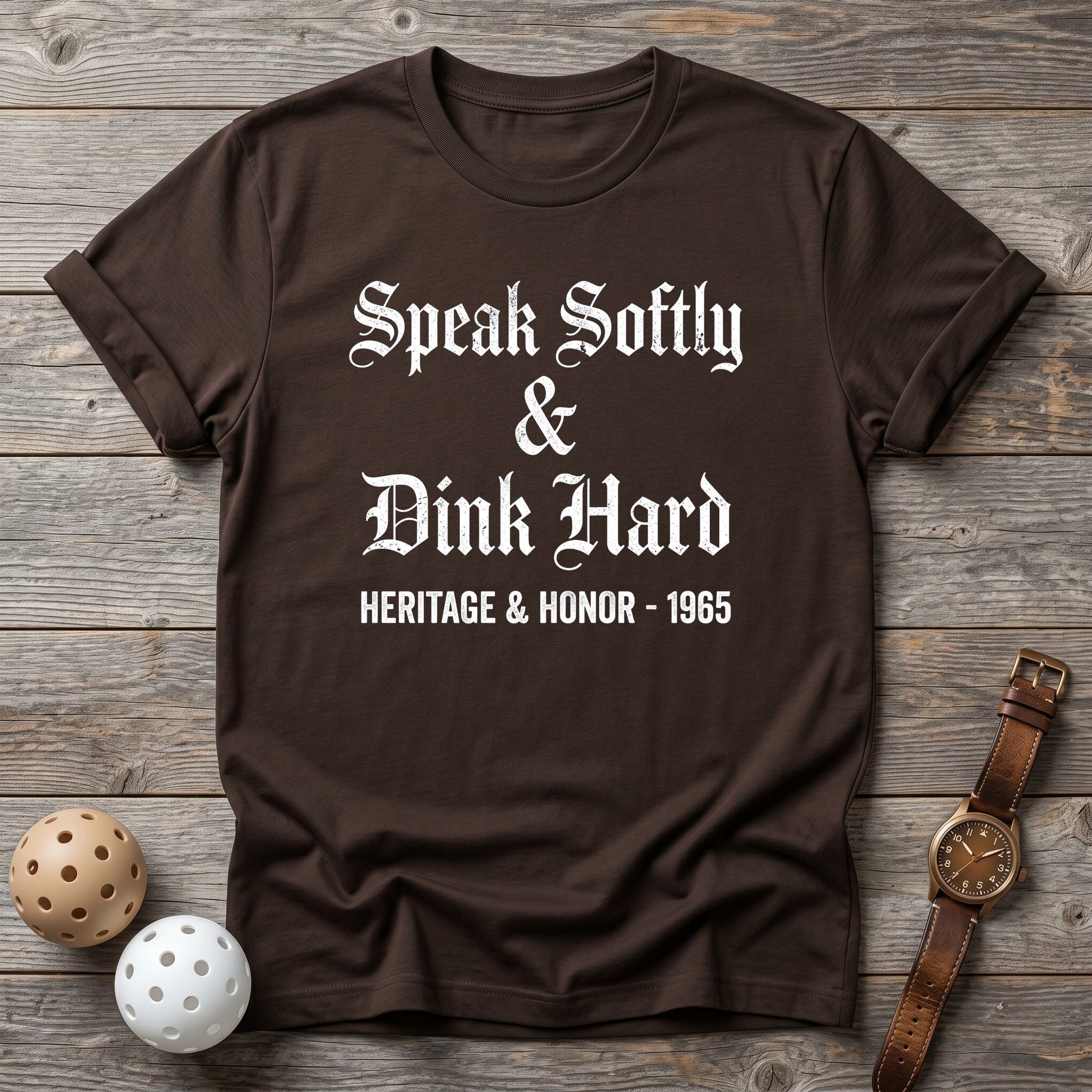 Speak Softly & Dink Hard Tee - Dink it Shop