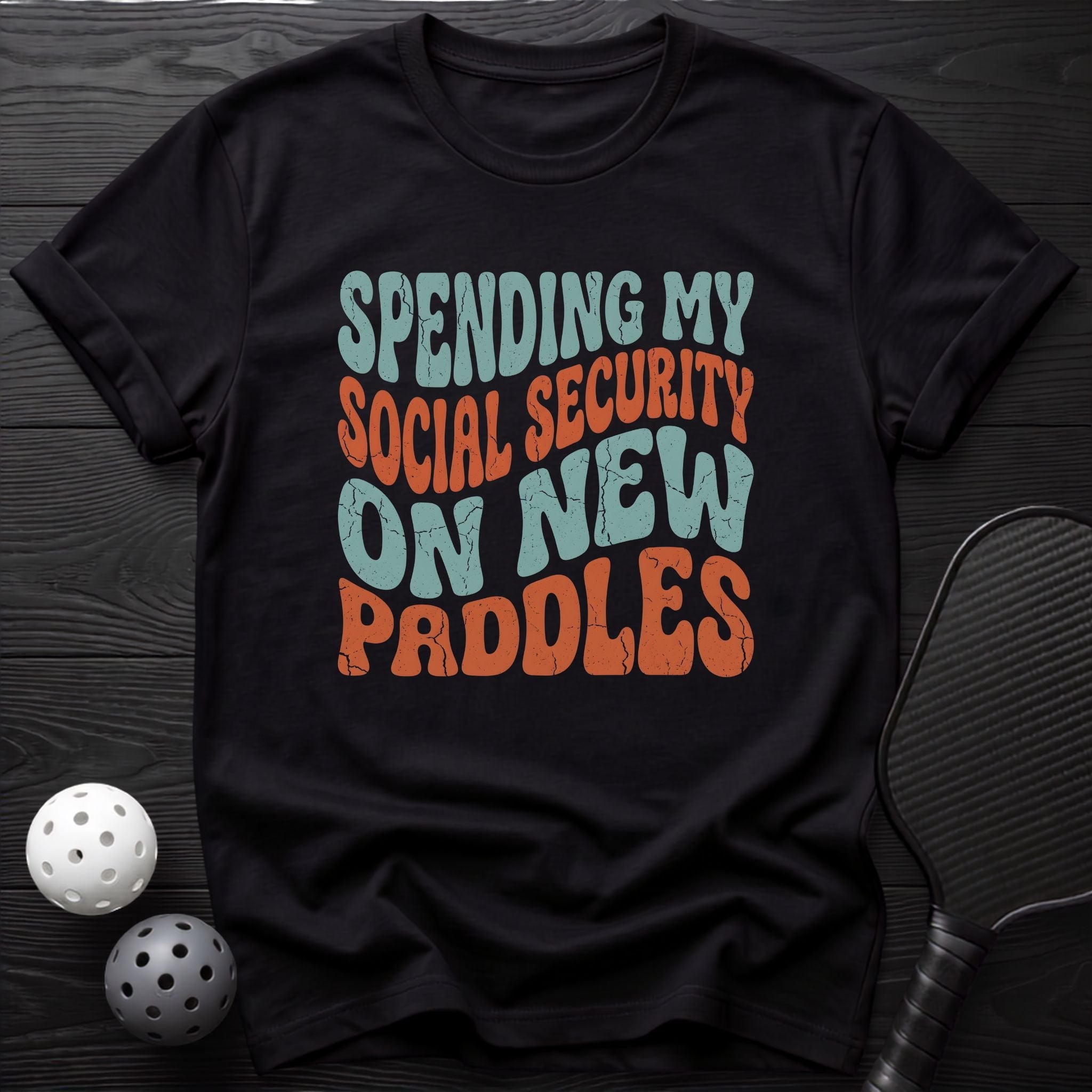 Spending My Social Security Tee - Dink it Shop