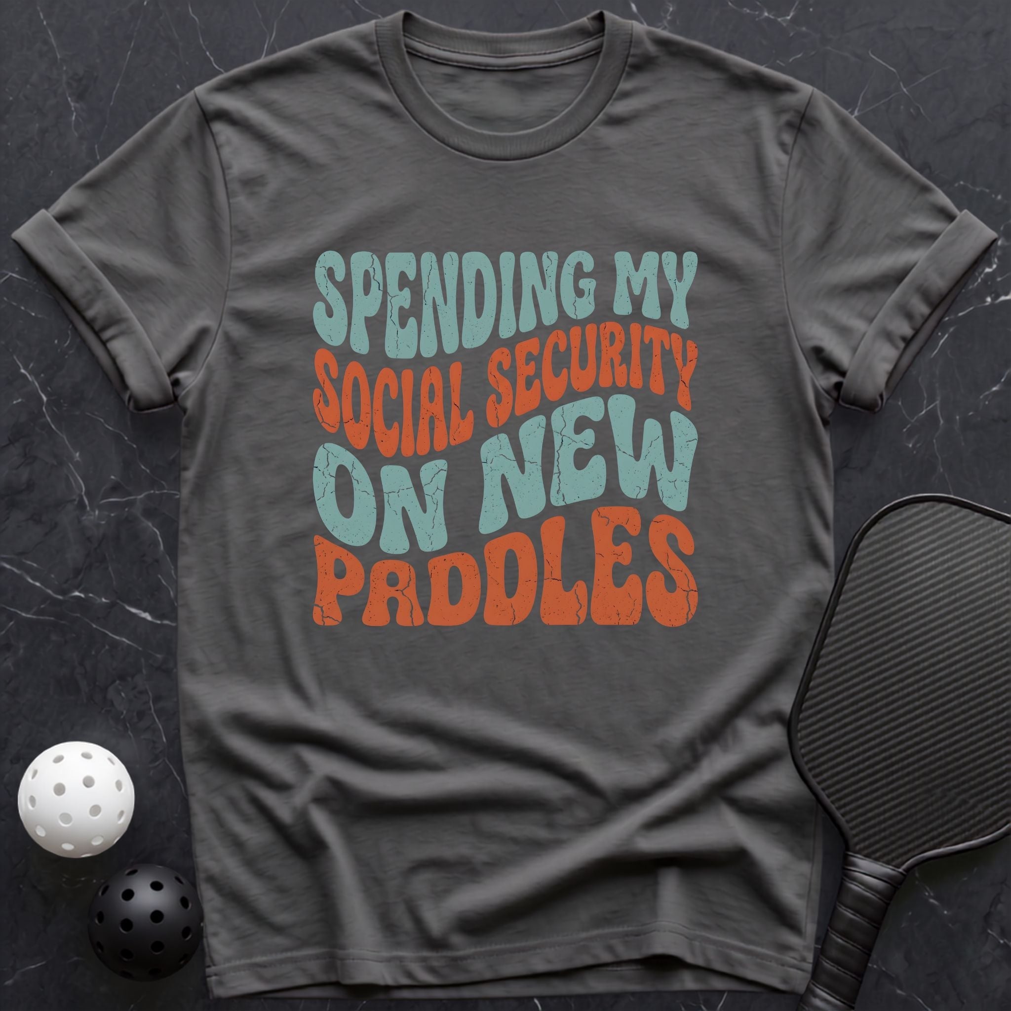 Spending My Social Security Tee - Dink it Shop