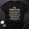 Things We Did Tee - Dink it Shop