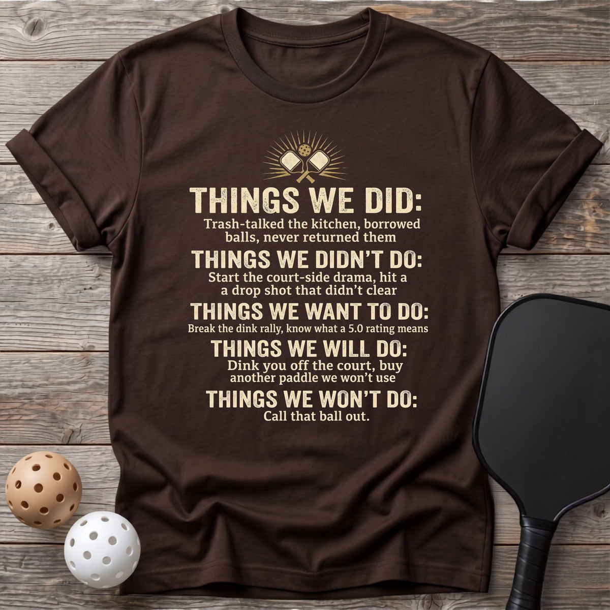 Things We Did Tee - Dink it Shop