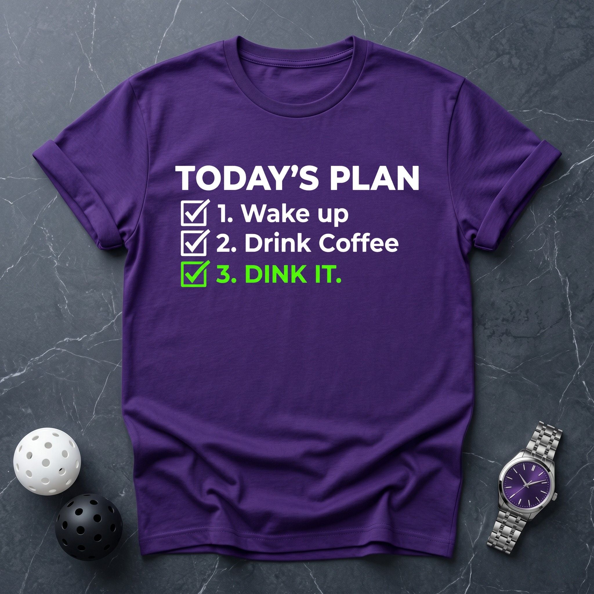 Today's Plan Coffee & Dink Tee - Dink it Shop