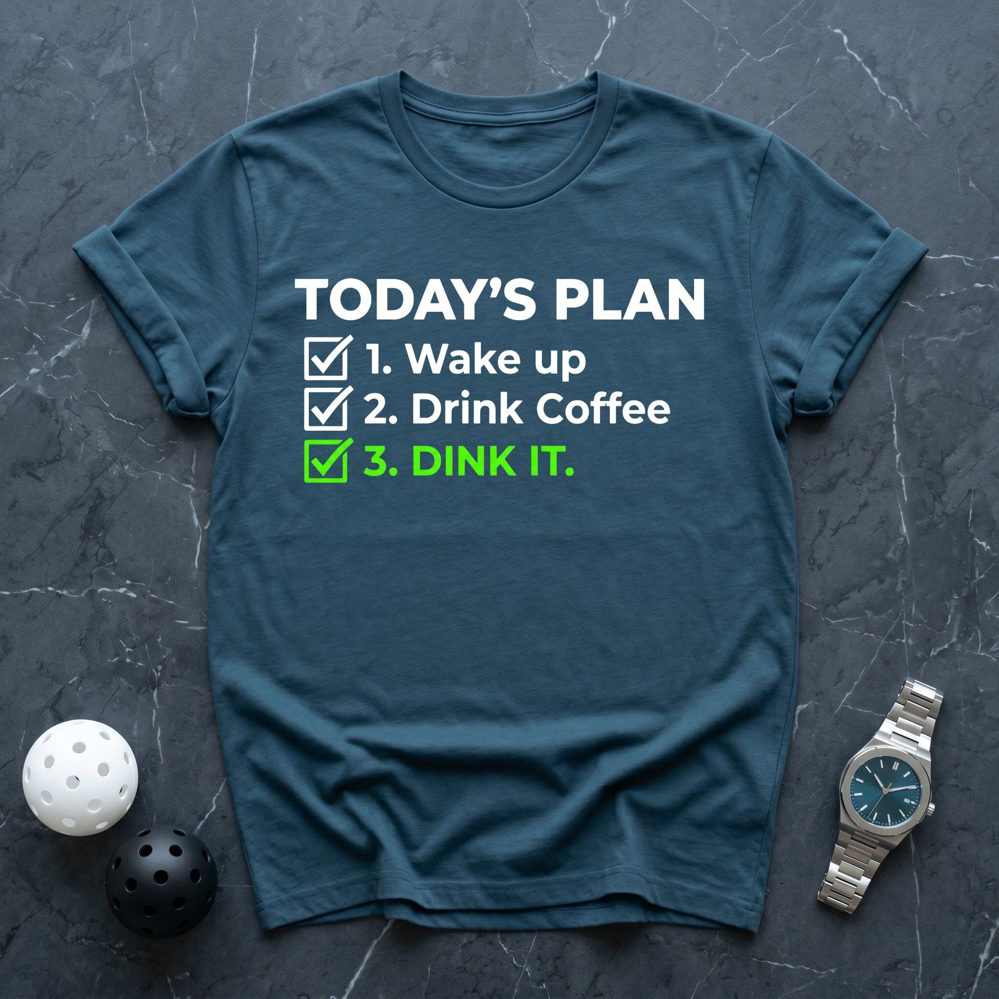 Today's Plan Coffee & Dink Tee - Dink it Shop