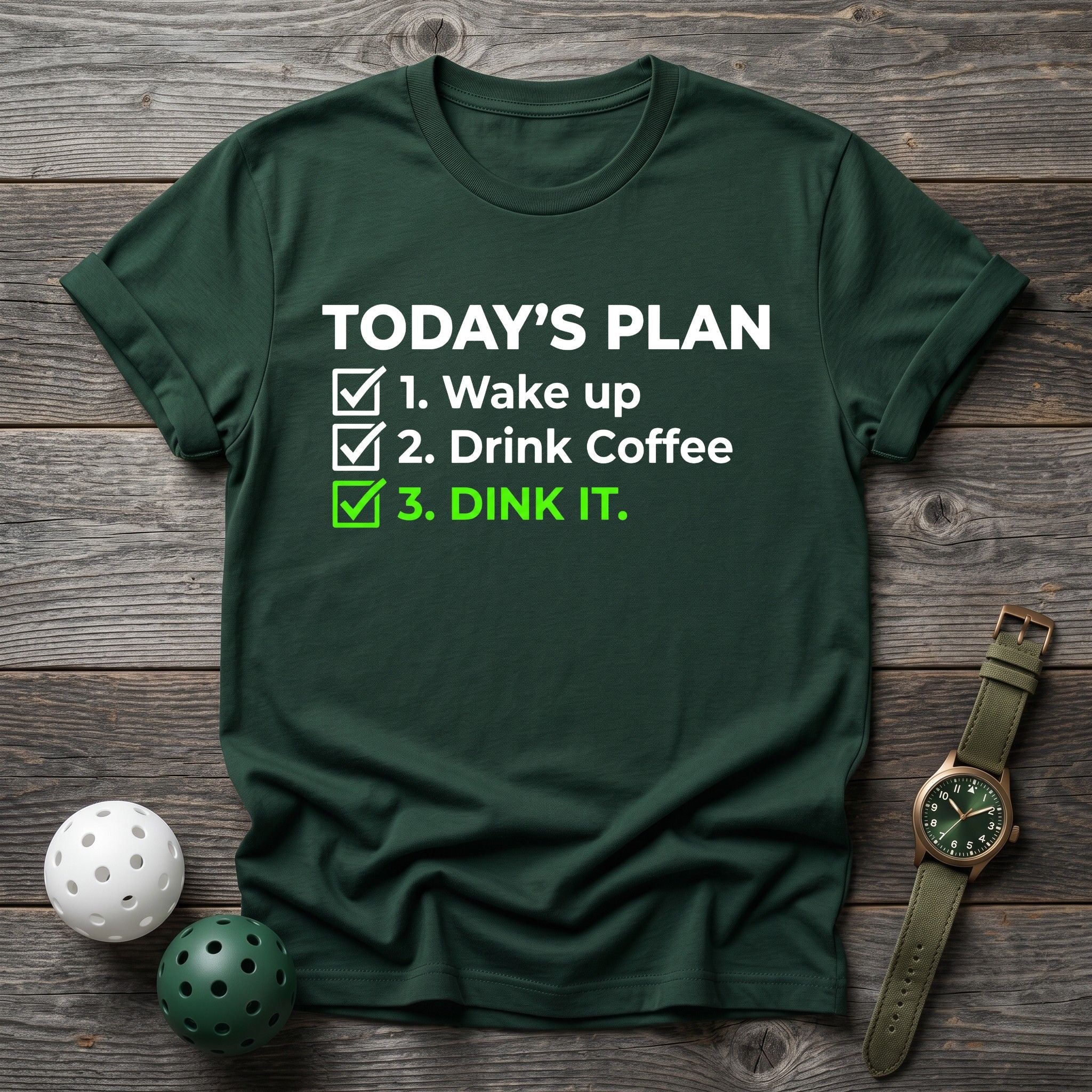 Today's Plan Coffee & Dink Tee - Dink it Shop