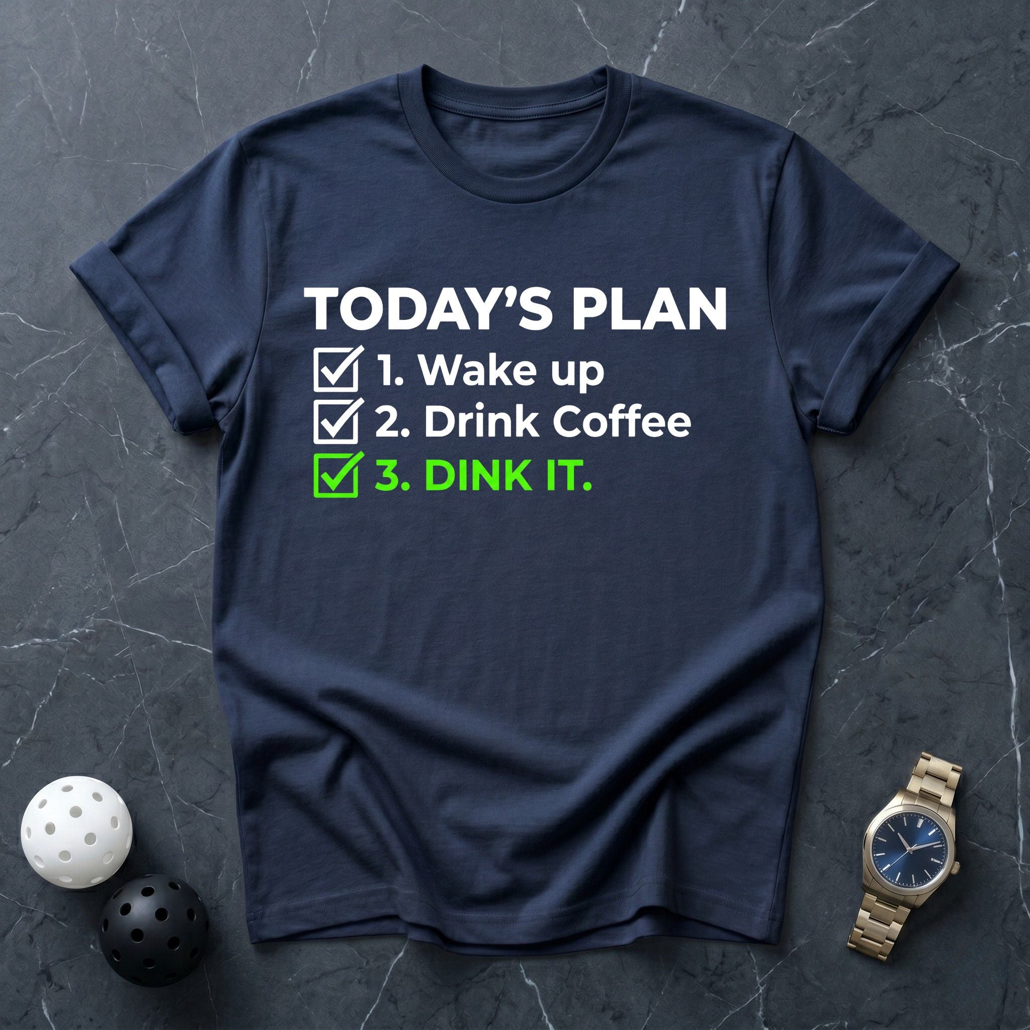 Today's Plan Coffee & Dink Tee - Dink it Shop