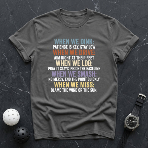 When We Dink Tee - Dink it Shop