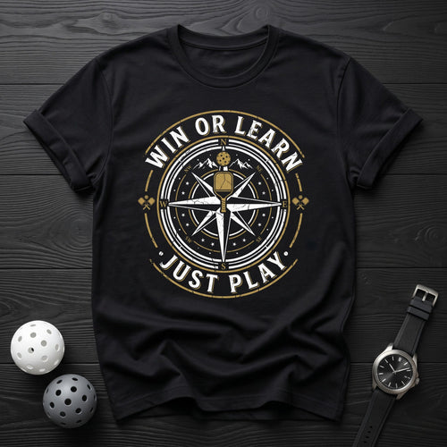 Win Or Learn Just Play Tee - Dink it Shop